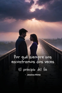 Por qué siempre nos encontramos dos veces