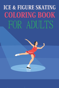 Ice & Figure Skating Coloring Book For Adults