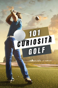 Golf 101 Curiosità