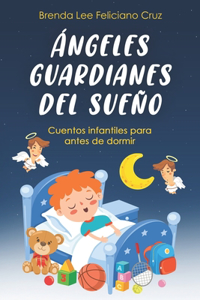 Ángeles Guardianes Del Sueño VOL. 1