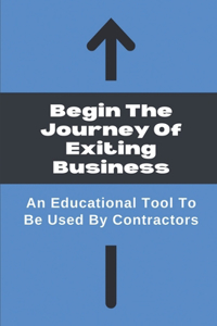 Begin The Journey Of Exiting Business