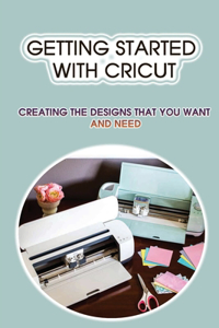 Getting Started With Cricut