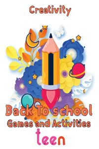 Creativity Back To School Games And Activities Teen