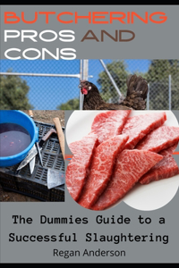 Butchering Pros and Cons