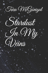 Stardust In My Veins