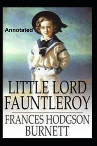 Little Lord Fauntleroy Annotated