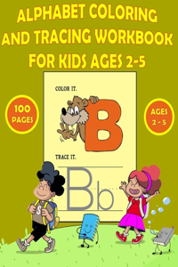 Alphabet Coloring and Tracing Workbook for Kids Ages 2-5