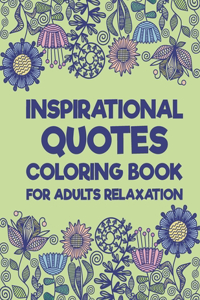 Inspirational Quotes Coloring Book For Adults Relaxation