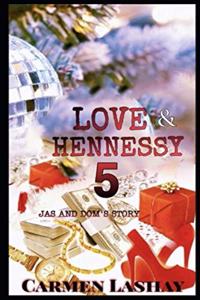Love and Hennessy