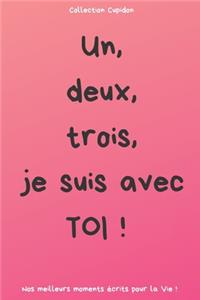 Un, deux, trois, je suis avec TOI !