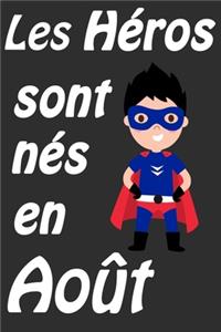 Les Héros Sont Nés En Août