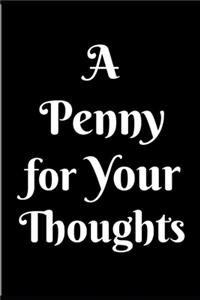 A Penny for Your Thoughts
