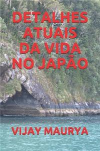 Detalhes Atuais Da Vida No Japão