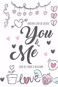 Nuestra Lista de Deseos You & Me Lista de Cubos a Rellenar