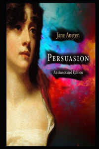 Persuasion By Jane Austen The New Annotated Edition