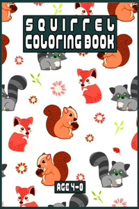 Squirrel Coloring Book Age 4 - 8