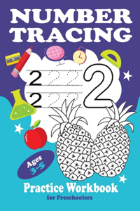 Number Tracing Practice Workbook Ages 3-5: Preschool Kids Learning to Write and Read, Activity Book For Kindergarten (Preschool Workbooks)