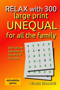 RELAX with 300 large print UNEQUAL for all the family