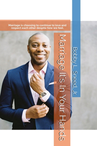 Marriage It's In Your Hands