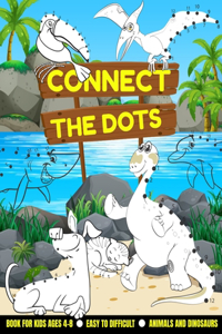 Connect the Dots - Book for kids Ages 4-8 - Easy to Difficult - Animals and Dinosaurs