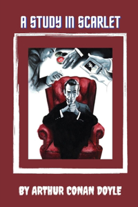 A Study in Scarlet by Arthur Conan Doyle