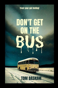 Don't Get On The Bus