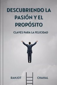 Descubriendo la Pasión y el Propósito