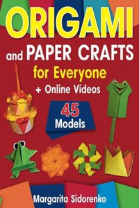 Origami and Paper Crafts for Everyone