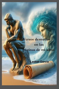 Versos Desnudos En Las Paginas de Mi Alma