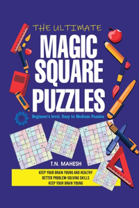 Ultimate Magic Square Puzzles