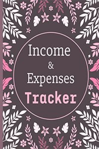Income & Expenses Tracker : Daily Income Expense Tracking Log Book for Personal Finance | Cash Book Journal for Small Business with Organized Income & Expenses Records | Perfect as a Gift !