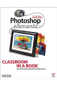 Adobe Photoshop Elements 4.0 Classroom in a Book