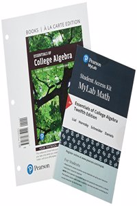 Essentials of College Algebra, Books a la Carte Edition, Plus Mylab Math with Pearson Etext -- 24-Month Access Card Package