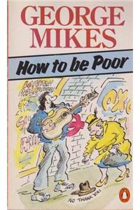 How to be Poor