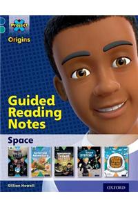 Project X Origins: Dark Blue Book Band, Oxford Level 16: Space: Guided reading notes