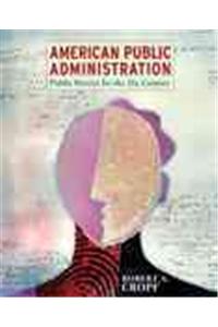 American Public Administration- (Value Pack W/Mysearchlab)