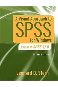 A A Visual Approach to SPSS for Windows Visual Approach to SPSS for Windows: A Guide to SPSS 17.0