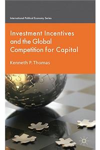 Investment Incentives and the Global Competition for Capital