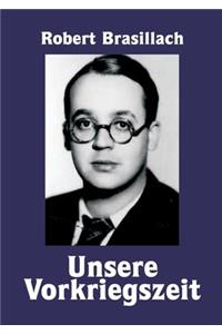 Unsere Vorkriegszeit, Eine Generation im Sturm