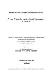 A New Vision for Center-Based Engineering Research