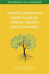 Achieving Behavioral Health Equity for Children, Families, and Communities