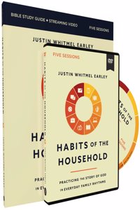 Habits of the Household Study Guide with DVD: Simple Practices to Help You and Your Family Draw Closer to God