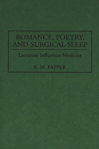 Romance, Poetry, and Surgical Sleep