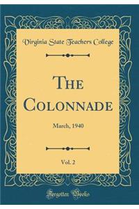 The Colonnade, Vol. 2: March, 1940 (Classic Reprint): March, 1940 (Classic Reprint)