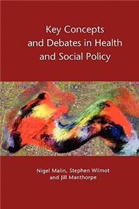 Key Concepts and Debates in Health and Social Policy