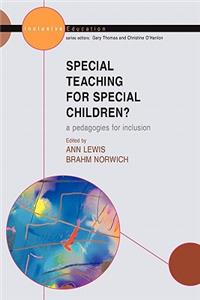 Special Teaching for Special Children? Pedagogies for Inclusion