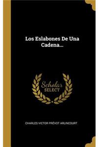 Los Eslabones De Una Cadena...