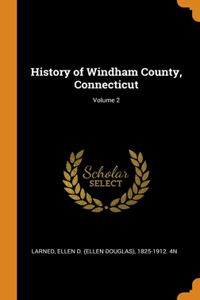 History of Windham County, Connecticut; Volume 2
