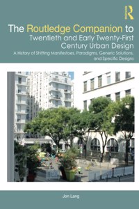 The Routledge Companion to Twentieth and Early Twenty-First Century Urban Design