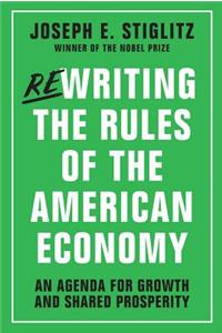 Rewriting the Rules of the American Economy